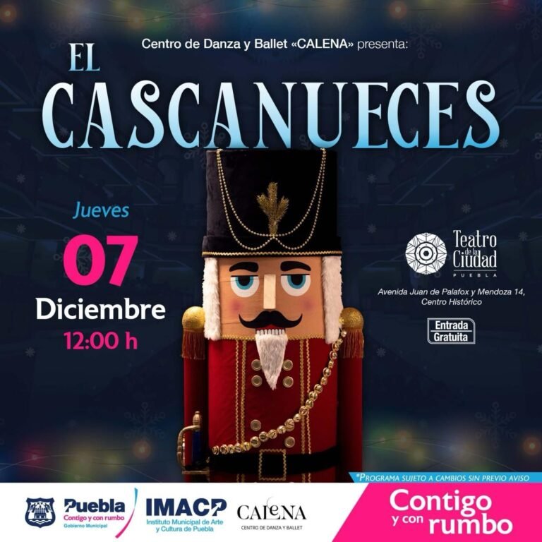 Disfruta de El Cascanueces en Puebla totalmente gratis